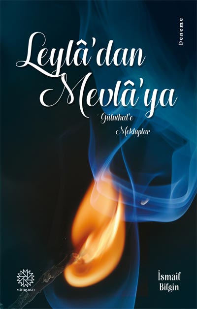 Leylâ'dan Mevlâ'ya