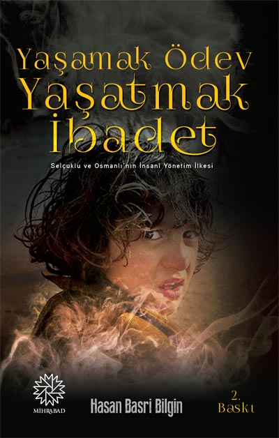 Yaşamak Ödev Yaşatmak İbadet