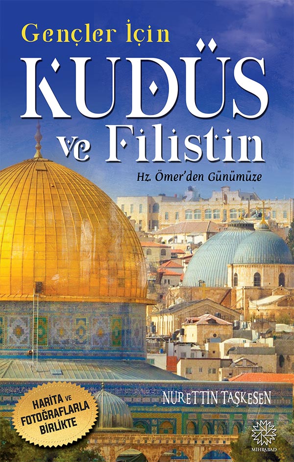 Gençler İçin Kudüs ve Filistin Hz Ömer'den Günümüze