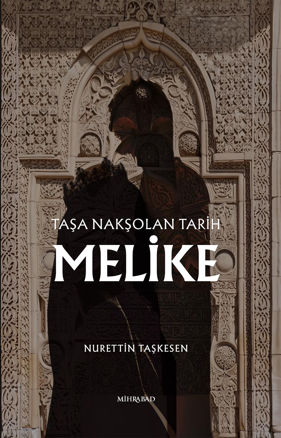 Taşa Nakşolan Tarih Melike